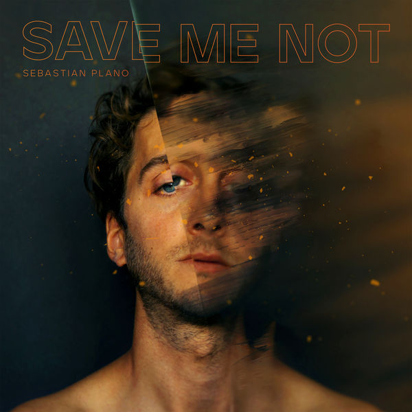 Sebastian Plano – Save Me Not (2021) [Official Digital Download 24bit/96kHz]