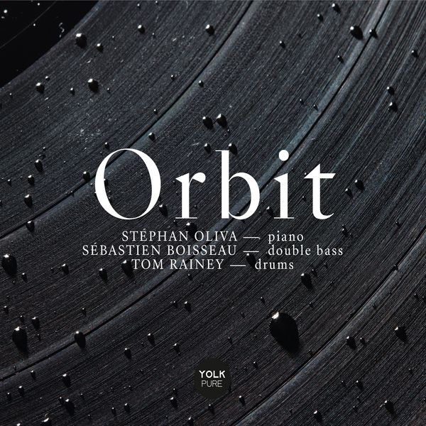 Sébastien Boisseau, Stephan Oliva, Tom Rainey – Orbit (2019) [Official Digital Download 24bit/88,2kHz]