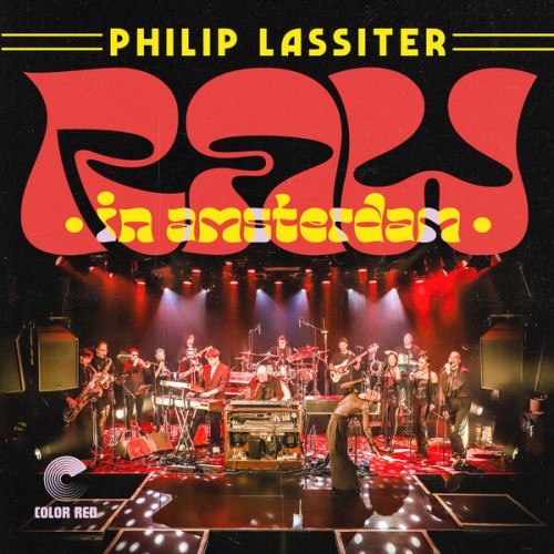Philip Lassiter – Raw In Amsterdam (2023) [FLAC 24 bit, 48 kHz]