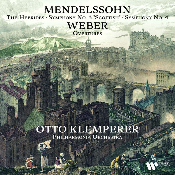 Otto Klemperer - Mendelssohn: The Hebrides, Symphonies Nos. 3 "Scottish" & 4 "Italian" - Weber: Overtures (2023) [FLAC 24bit/192kHz]