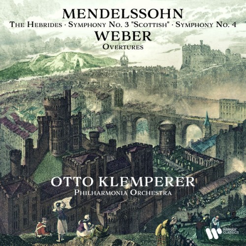 Otto Klemperer – Mendelssohn: The Hebrides, Symphonies Nos. 3 “Scottish” & 4 “Italian” – Weber: Overtures (2023) [FLAC 24 bit, 192 kHz]