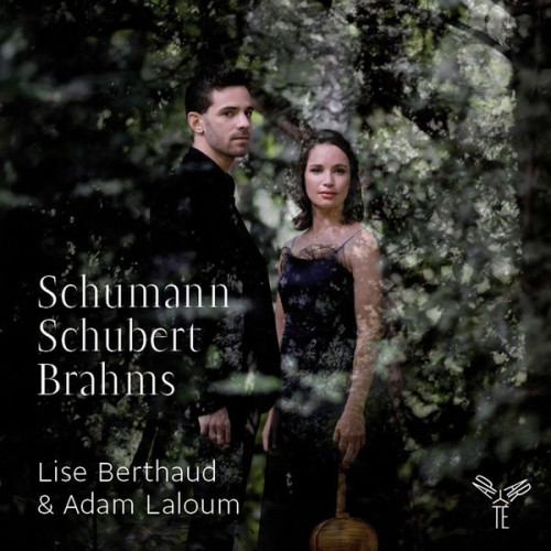 Lise Berthaud, Adam Laloum – Schumann, Schubert, Brahms (2013) [FLAC 24 bit, 96 kHz]