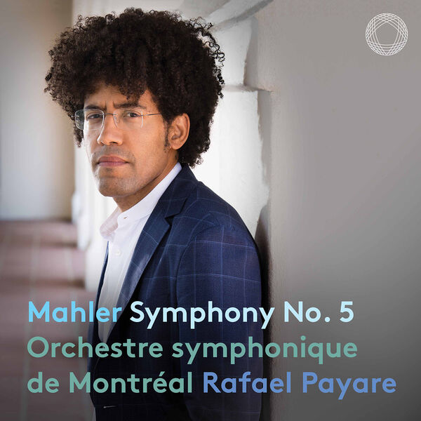Orchestre Symphonique de Montréal & Rafael Payare – Mahler: Symphony No. 5 (2023) [Official Digital Download 24bit/96kHz]