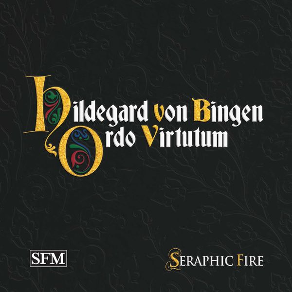 Seraphic Fire & Patrick Dupré Quigley – Hildegard of Bingen: Ordo Virtutum (2021) [Official Digital Download 24bit/96kHz]