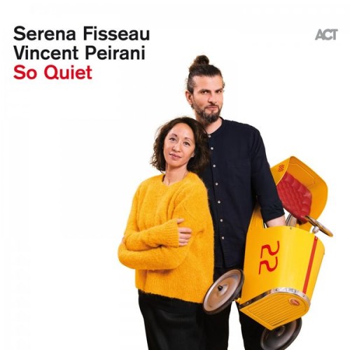 Vincent Peirani, Serena Fisseau – So Quiet (2019) [FLAC 24 bit, 48 kHz]