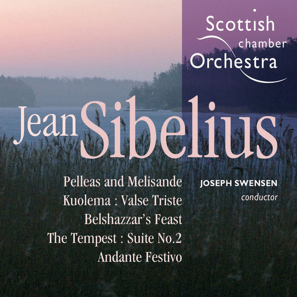 Scottish Chamber Orchestra and Joseph Swensen –  Sibelius: Theatre Music (2003) [Official Digital Download 24bit/96kHz]