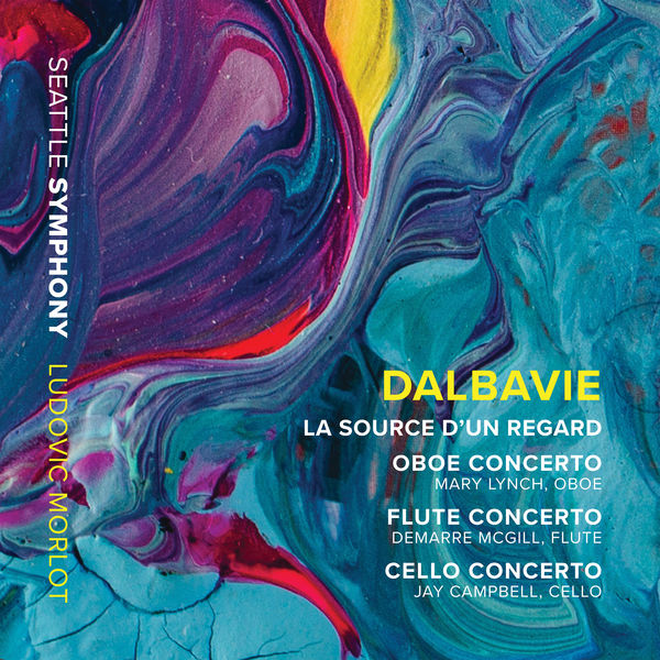 Seattle Symphony – Marc-André Dalbavie: La source d’un regard & Concertos (2019) [Official Digital Download 24bit/96kHz]