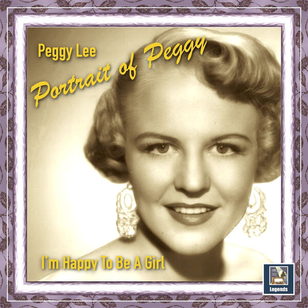Peggy Lee - Portrait of Peggy: I'm Happy To Be A Girl (2023) [FLAC 24bit/48kHz]