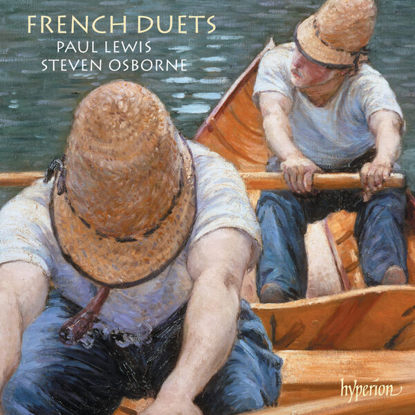 Steven Osborne - French Duets - Fauré: Dolly Suite; Ravel, Debussy, Poulenc etc. (2021) [FLAC 24bit/192kHz] Download