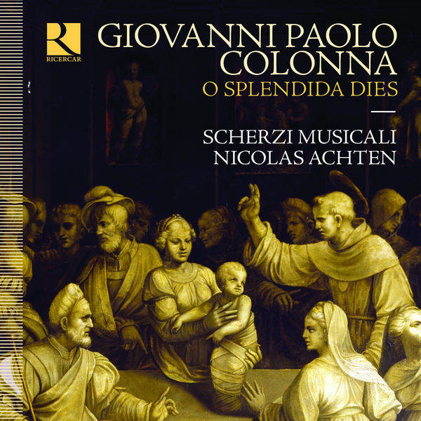 Scherzi Musicali & Nicolas Achten – Colonna: O splendida dies (2019) [Official Digital Download 24bit/192kHz]