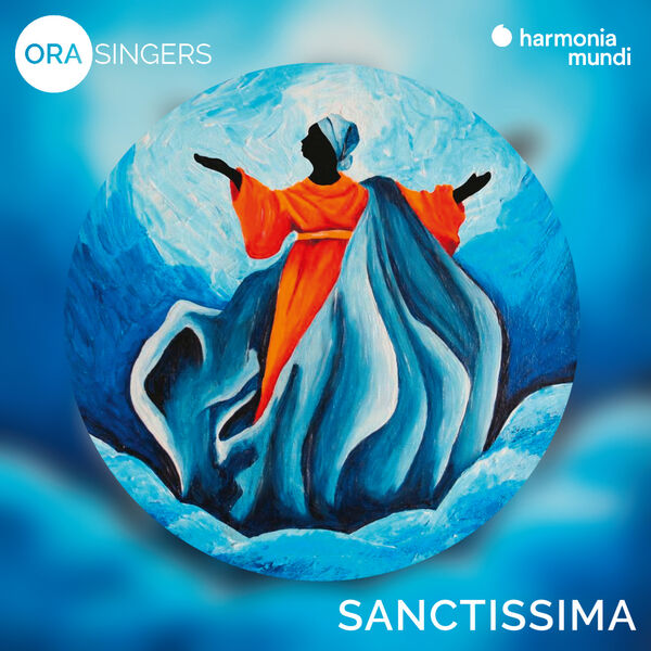 Ora Singers, Suzi Digby - Sanctissima: Vespers and Benediction for the Feast of the Assumption of the Virgin Mary (2023) [FLAC 24bit/192kHz] Download