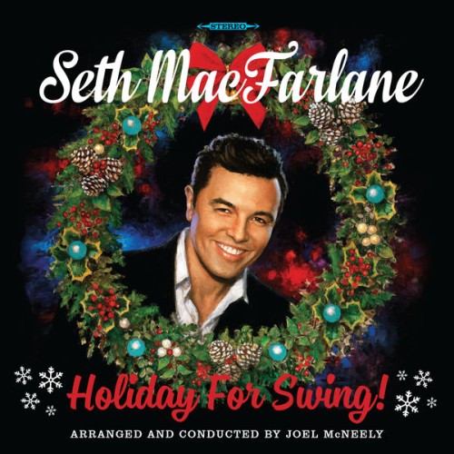 Seth MacFarlane – Holiday For Swing! (2014) [FLAC 24 bit, 96 kHz]