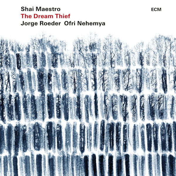 Shai Maestro Trio – The Dream Thief (2018) [Official Digital Download 24bit/96kHz]