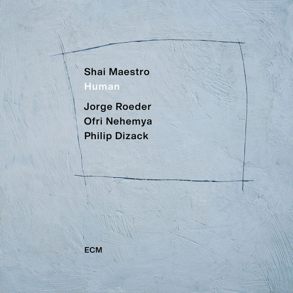 Shai Maestro Trio – Human (2021) [Official Digital Download 24bit/88,2kHz]