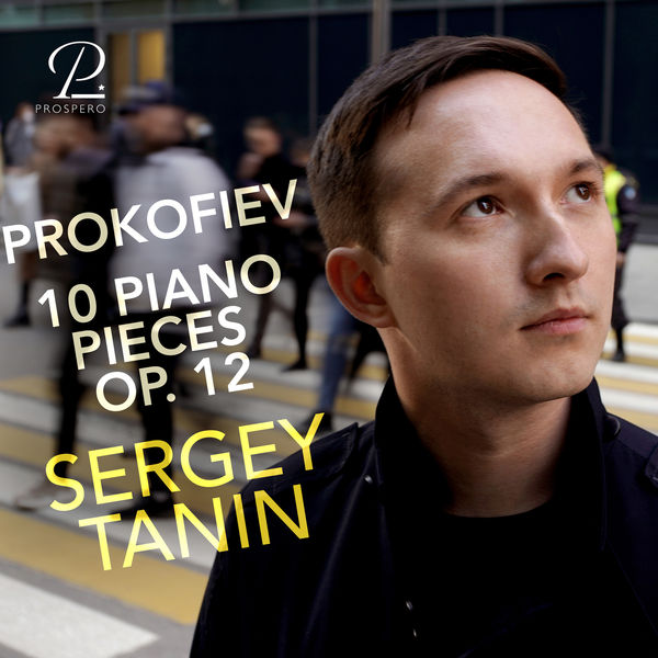 Sergey Tanin – Prokofiev: 10 Piano Pieces Op. 12 (2021) [Official Digital Download 24bit/48kHz]