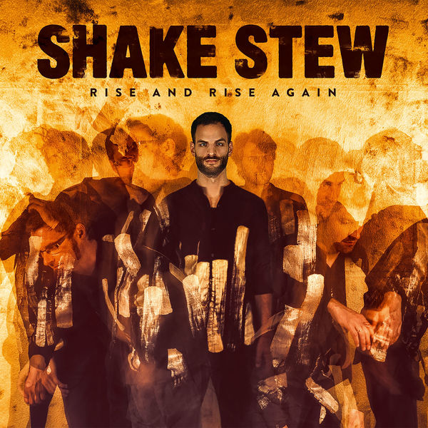 Shake Stew – Rise and Rise Again (2018) [Official Digital Download 24bit/44,1kHz]