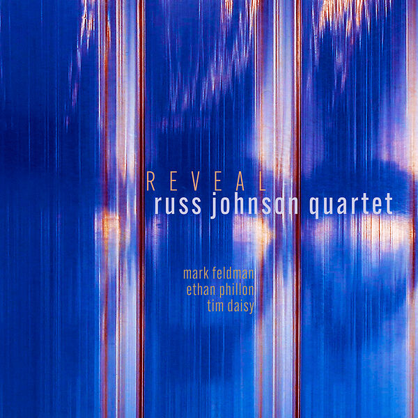 Russ Johnson Quartet – Reveal (2023) [FLAC 24bit/48kHz]