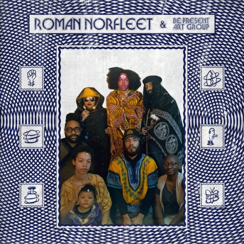 Roman Norfleet – Roman Norfleet and Be Present Art Group (2023) [FLAC 24 bit, 96 kHz]