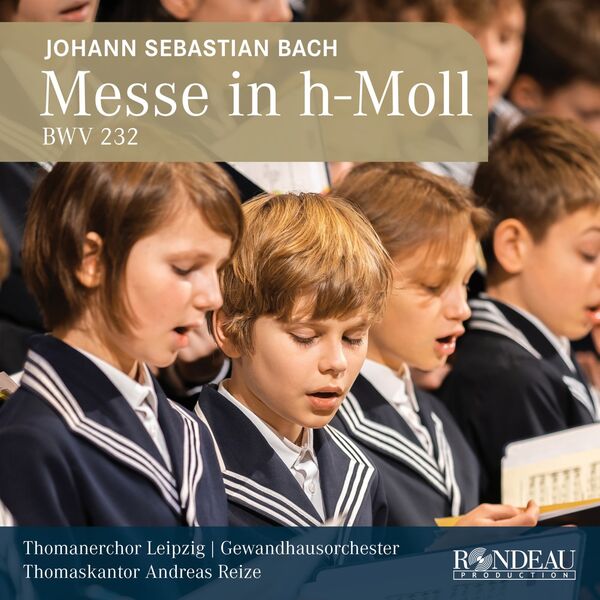 Thomanerchor Leipzig - Johann Sebastian Bach: Messe h-Moll / Mass in B Minor, BWV 232 (2023) [FLAC 24bit/96kHz]