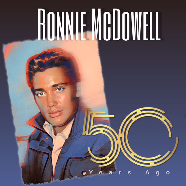 Ronnie McDowell - 50 Years Ago (2023) [FLAC 24bit/44,1kHz] Download