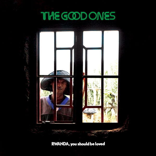 The Good Ones – RWANDA, you should be loved (2019) [FLAC 24bit/88,2kHz]