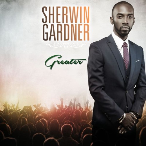 Sherwin Gardner – Greater (2017) [FLAC 24 bit, 96 kHz]