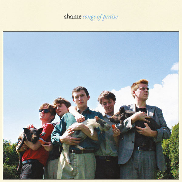 Shame – Songs Of Praise (2018) [Official Digital Download 24bit/44,1kHz]