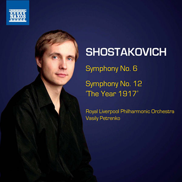 Royal Liverpool Philharmonic Orchestra, Vasily Petrenko – Shostakovitch: Symphonies 6 & 12 (2011) [Official Digital Download 24bit/44,1kHz]
