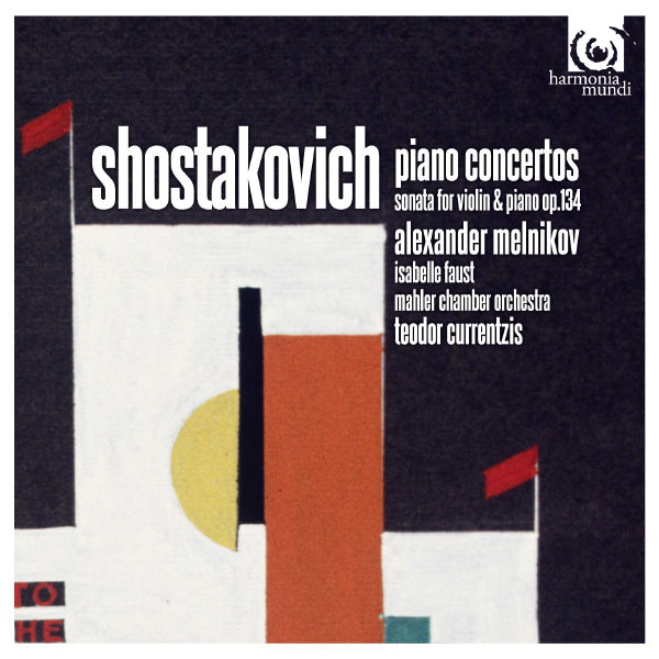Alexander Melnikov, Mahler Chamber Orchestra and Teodor Currentzis – Dmitri Shostakovich: Piano Concertos (2012) [Official Digital Download 24bit/44,1kHz]