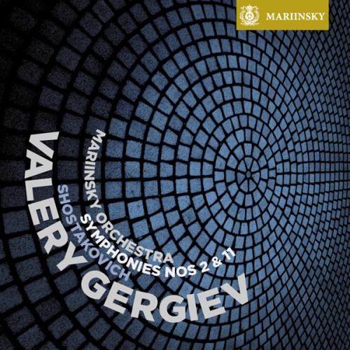 Valery Gergiev, Mariinsky Orchestra, Mariinsky Chorus – Shostakovich: Symphonies Nos. 2 & 11 (2010) [FLAC 24 bit, 96 kHz]