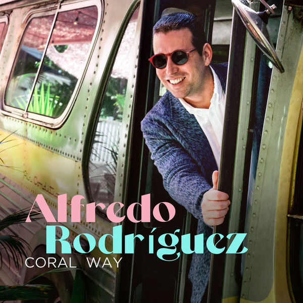 Alfredo Rodriguez - Coral Way (2023) [FLAC 24bit/88,2kHz]