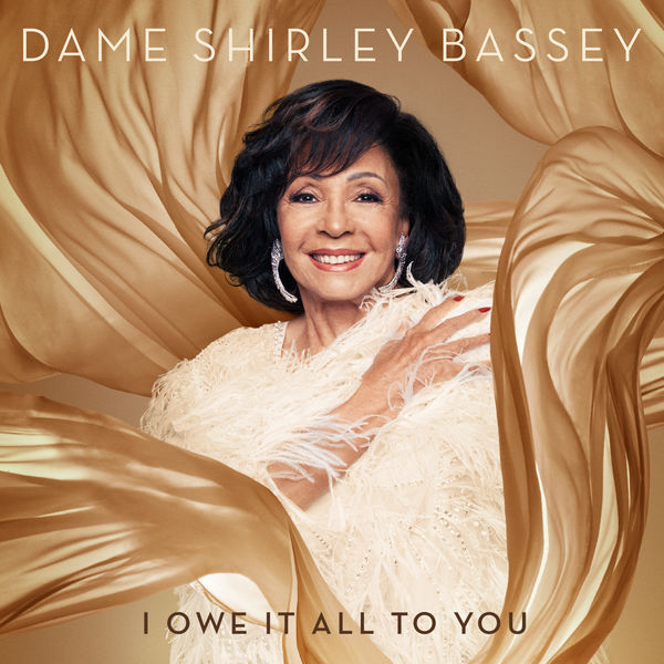 Shirley Bassey – I Owe It All To You (2020) [Official Digital Download 24bit/96kHz]