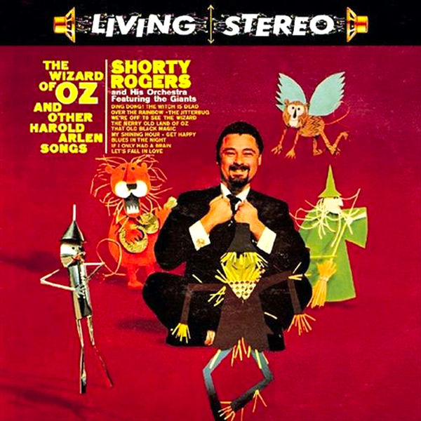 Shorty Rogers – The Wizard Of Oz & Other Harold Arlen Songs (1959/2021) [Official Digital Download 24bit/96kHz]