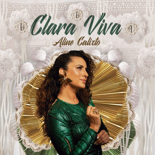 Aline Calixto – Clara Viva (2023) [FLAC 24 bit, 48 kHz]