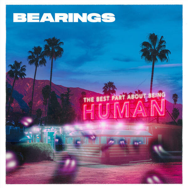 Bearings - The Best Part About Being Human (2023) [FLAC 24bit/48kHz] Download