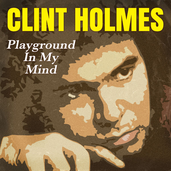 Clint Holmes - Playground In My Mind (1973/2023) [FLAC 24bit/192kHz] Download