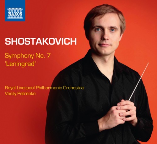 Royal Liverpool Philharmonic Orchestra, Vasily Petrenko – Shostakovich: Symphony No. 7 ‘Leningrad’, Op. 60 (1941) (2013) [FLAC 24 bit, 96 kHz]