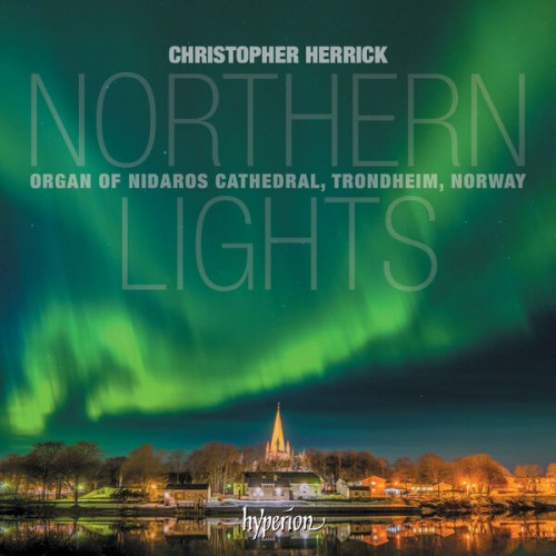 Christopher Herrick – Northern Lights – Organ of Nidaros Cathedral, Trondheim (2021) [FLAC 24 bit, 192 kHz]