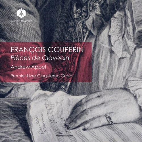 Andrew Appel – Couperin: Premier livre de pièces de clavecin, Ordre 5 (2023) [FLAC 24 bit, 96 kHz]