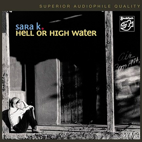 Sara K. – Hell Or High Water (2006) MCH SACD ISO + Hi-Res FLAC