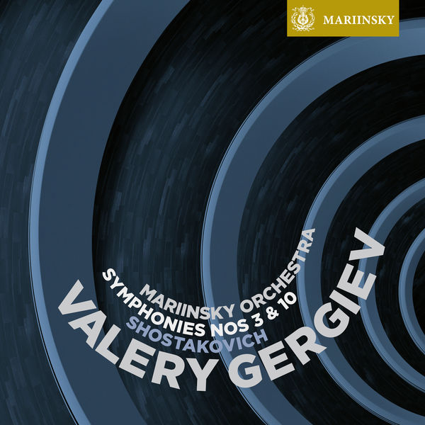 Valery Gergiev, Mariinsky Orchestra – Shostakovich: Symphonies Nos. 3 & 10 (2011) [Official Digital Download 24bit/96kHz]