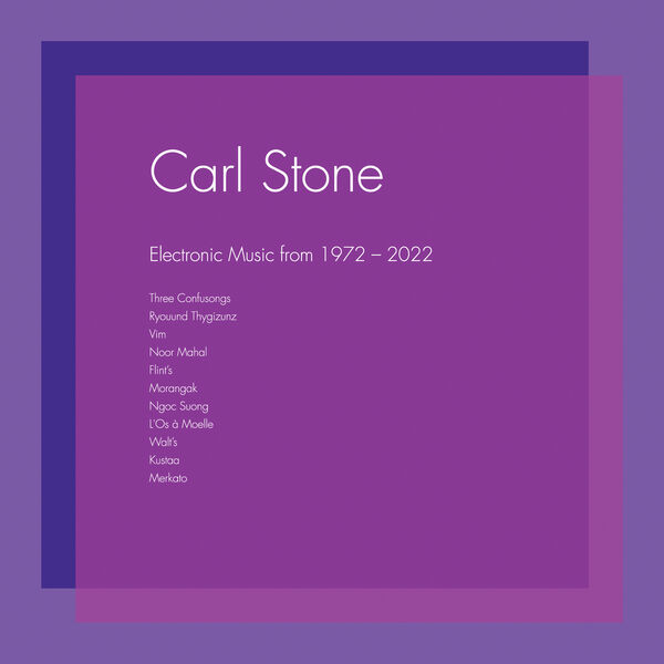 Carl Stone - Electronic Music from 1972-2022 (2023) [FLAC 24bit/96kHz]