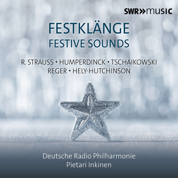 Deutsche Radio Philharmonie and Pietari Inkinen – Festklänge (2023) [Official Digital Download 24bit/48kHz]
