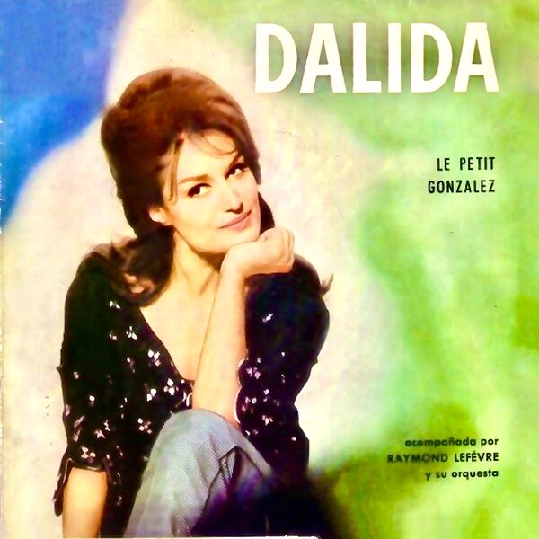Dalida - 61/62: Le Petit Gonzales (1962/2023) [FLAC 24bit/96kHz] Download