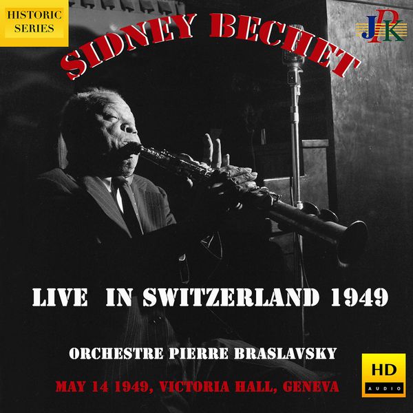 Sidney Bechet & Orchestre Pierre Braslavsky – Live in Geneva, Switzerland (Remastered 2021) [Live] (2021) [Official Digital Download 24bit/48kHz]