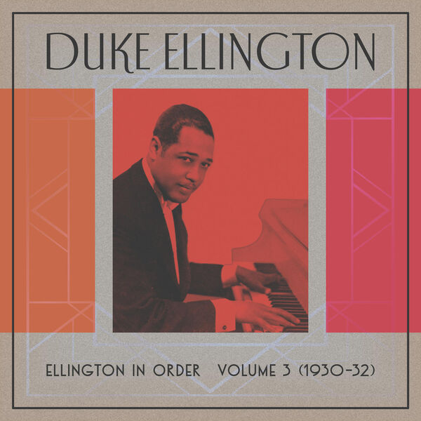 Duke Ellington - Ellington In Order, Volume 3 (1930-31) (2023) [FLAC 24bit/44,1kHz]