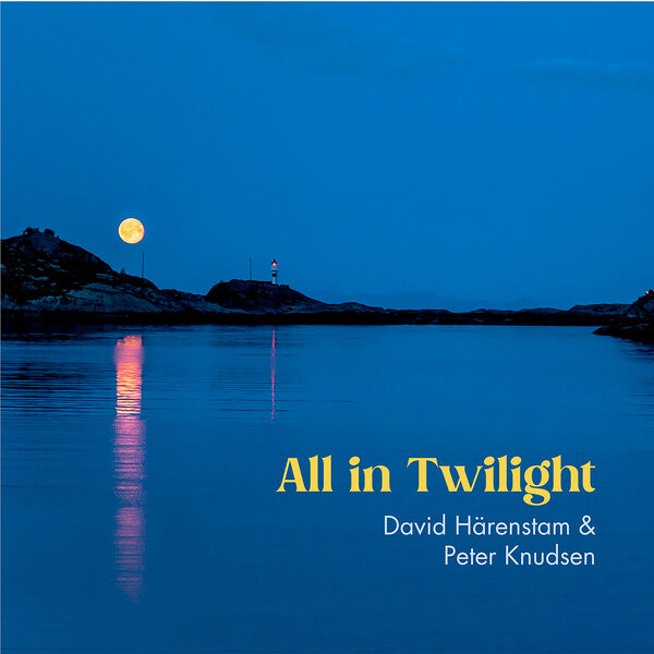 David Harenstam – All in Twilight (2023) [FLAC 24bit/96kHz]