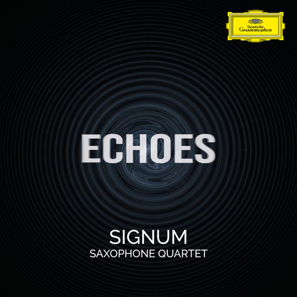 Signum Saxophone Quartet – Echoes (2021) [Official Digital Download 24bit/96kHz]