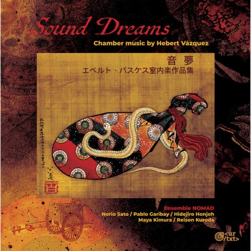 Ensemble Nomad – Sound Dreams. Chamber Music by Hebert Vázquez (2023) [FLAC 24 bit, 96 kHz]