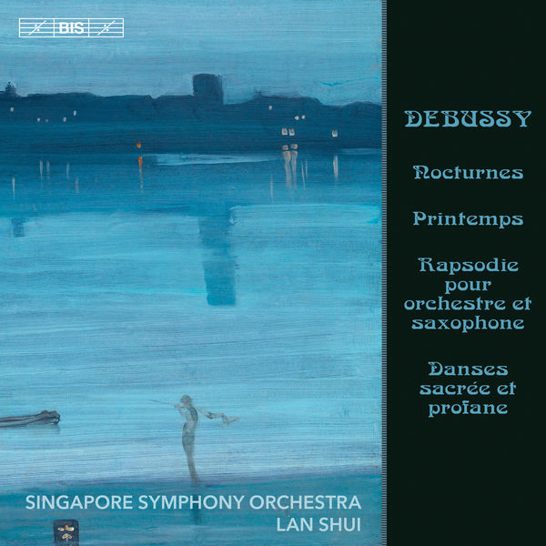 Singapore Symphony Orchestra, Lan Shui – Debussy: Nocturnes, L. 91 & Other Orchestral Works (2019) [Official Digital Download 24bit/96kHz]